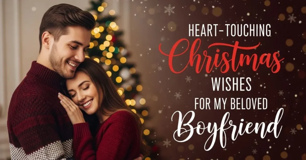 Heart Touching Christmas Wishes for Boyfriend