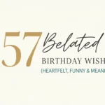 Belated Birthday Wishes