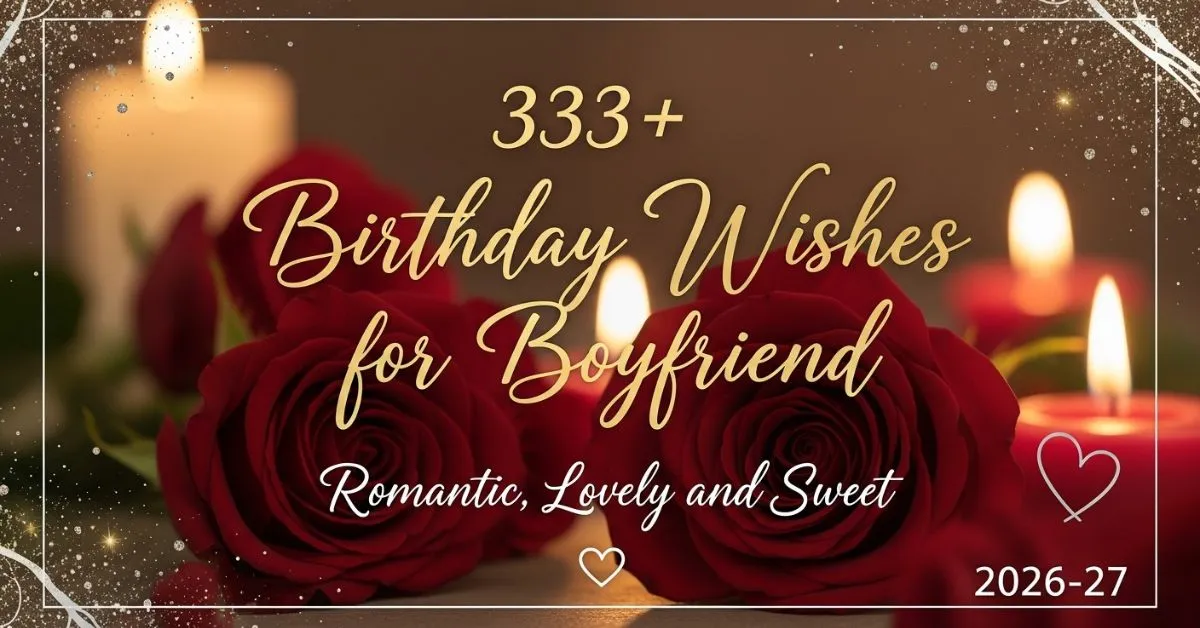 Birthday Wishes for Boyfriend