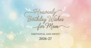 Heavenly Birthday Wishes for Mom